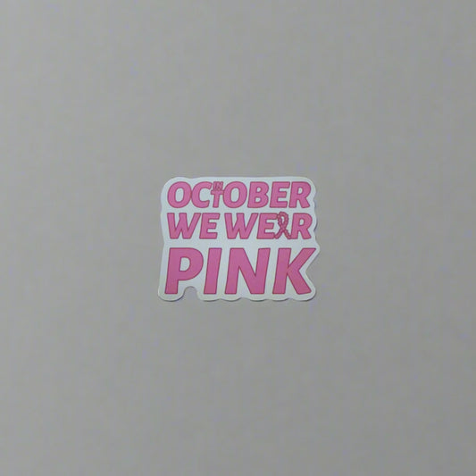 October We Wear Pink Sticker