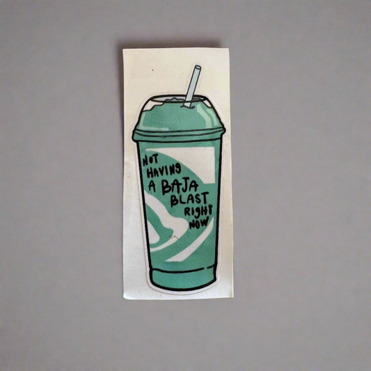 Not Having a Baja Blast Sticker