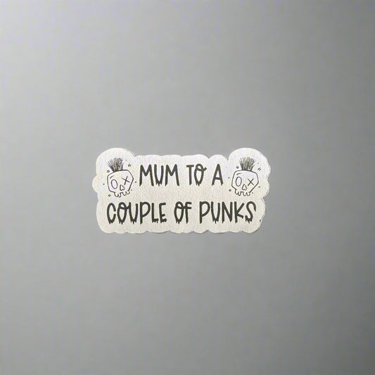 Mum to a Couple of Punks Sticker