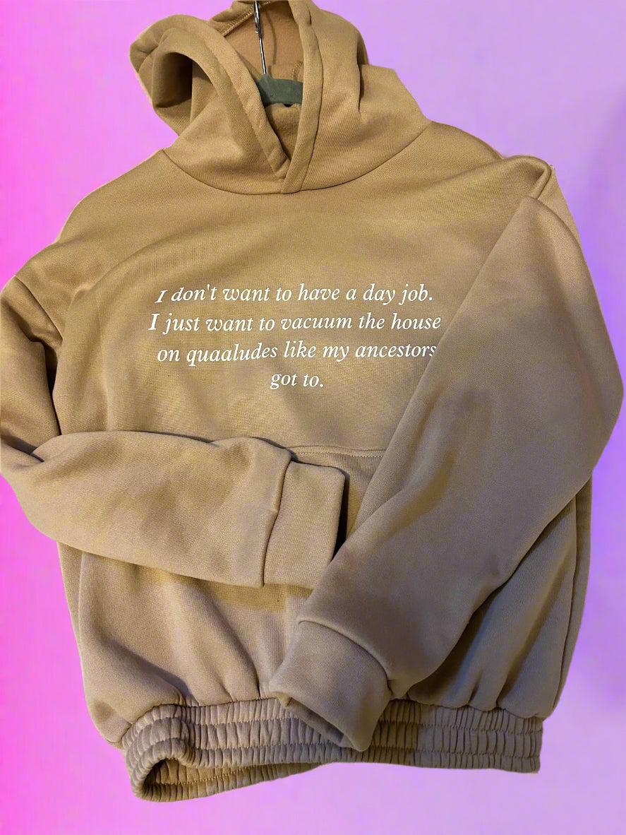 I Don't Want A Day Job Sweater