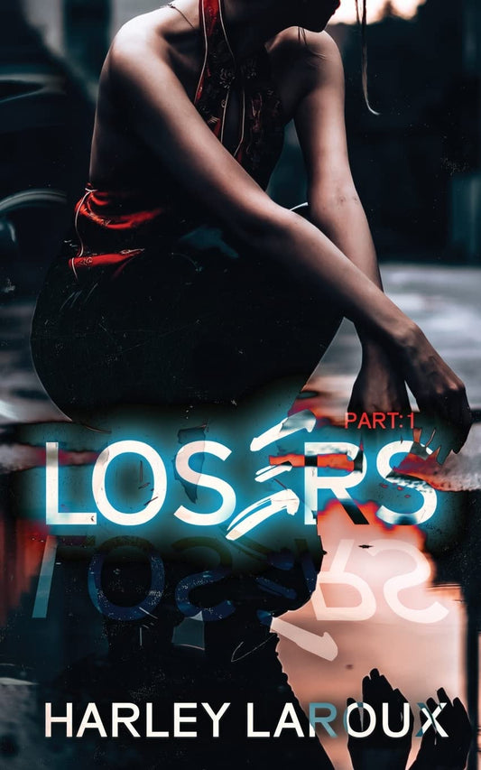 🆕 Losers: Part I by Harley Laroux