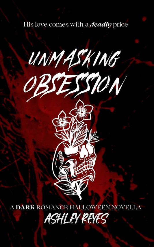 🆕 Unmasking Obsession (With Black Pages & Discreet Cover) by Ashley Reyes