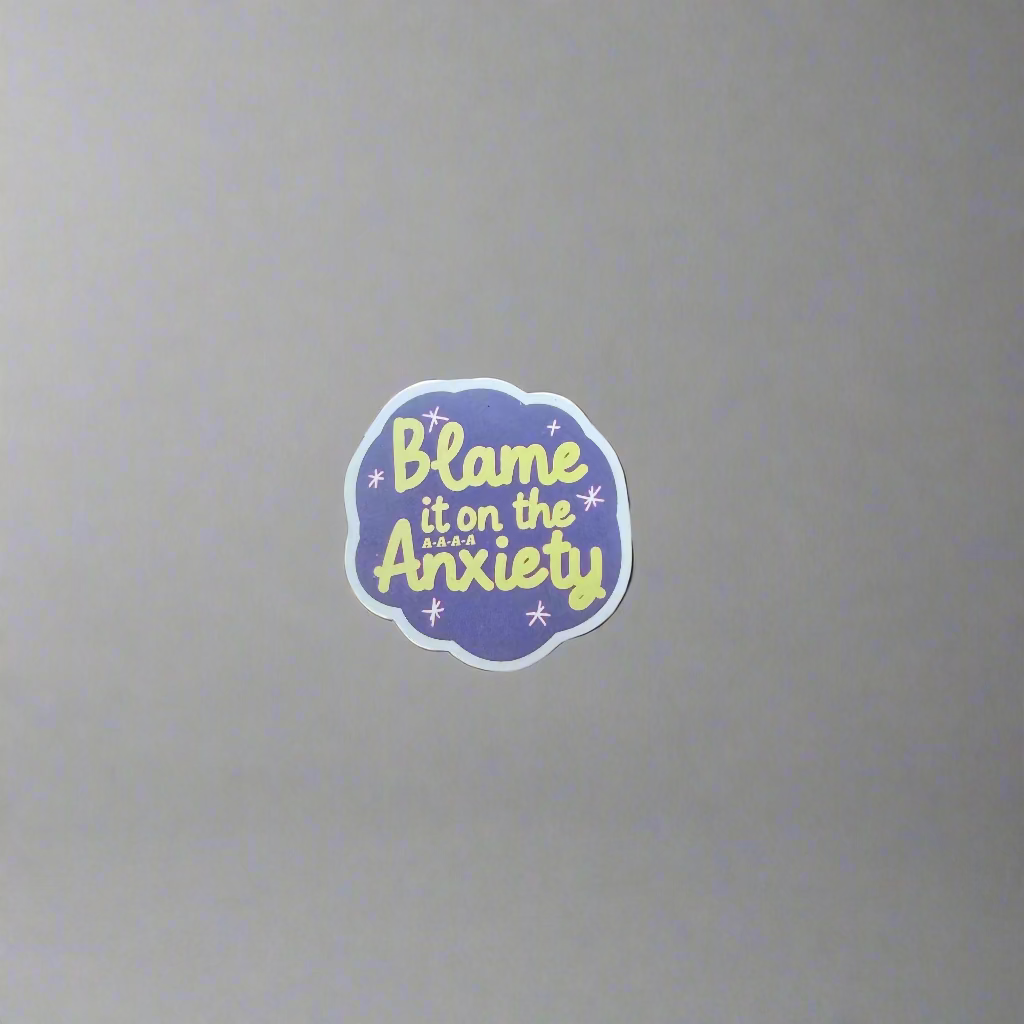 Blame Anxiety Sticker