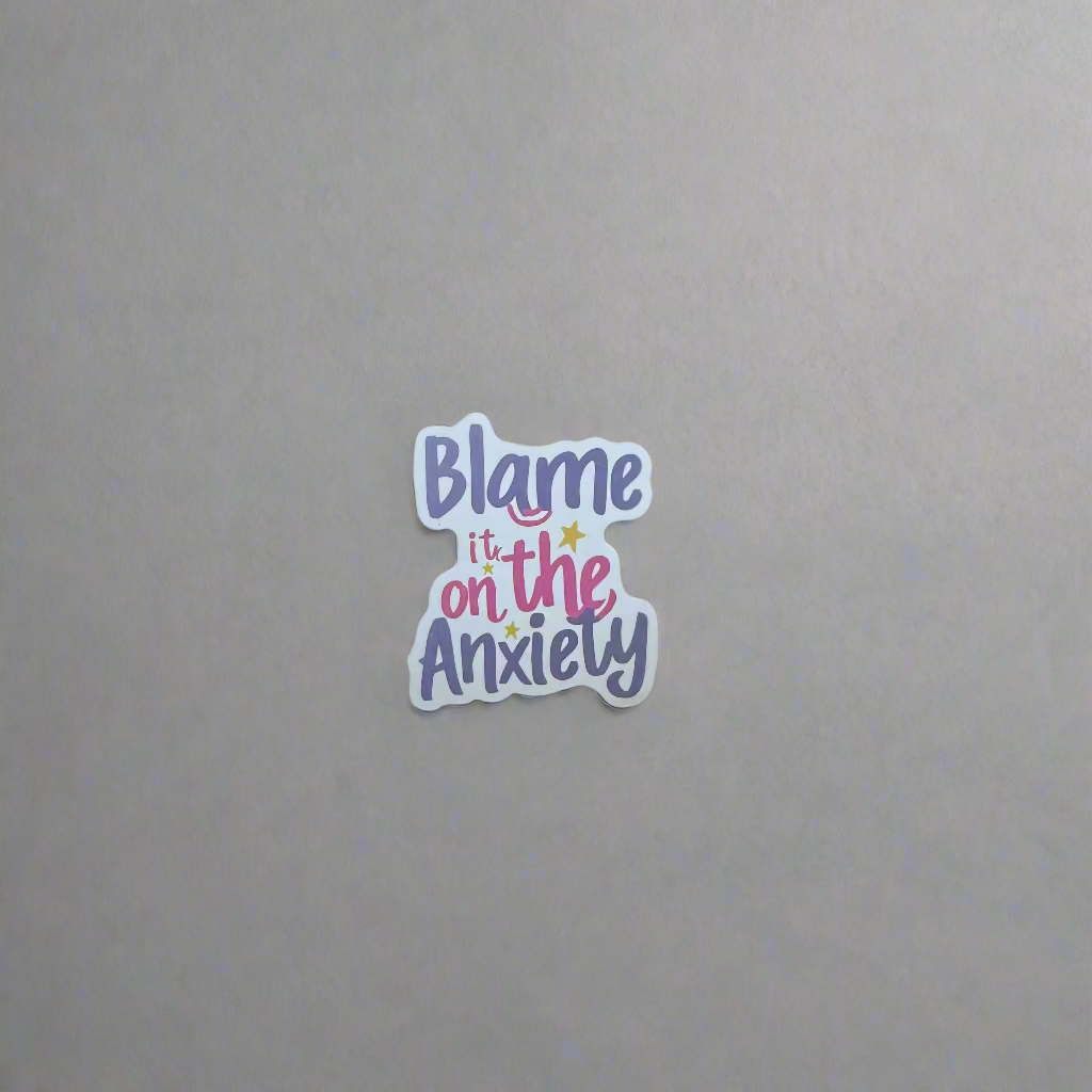 Blame Anxiety Sticker