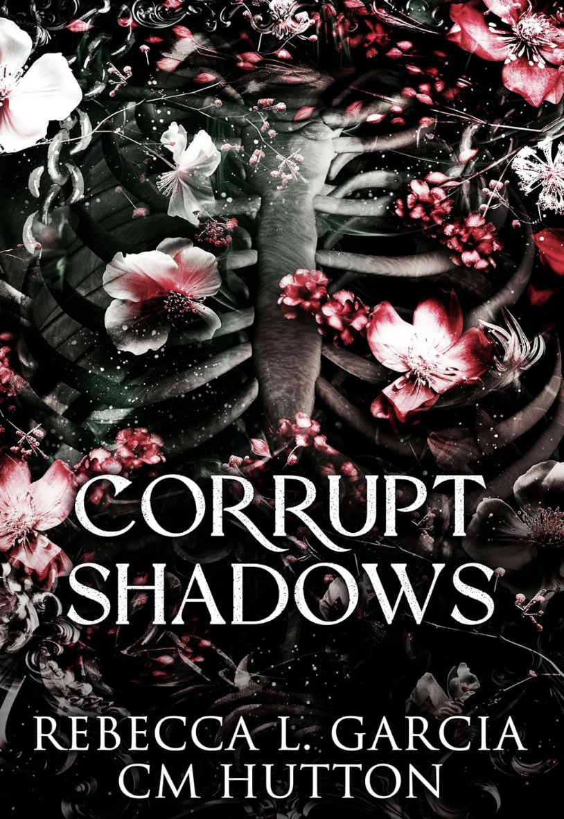 ❎🆕 Corrupt Shadows by Rebecca L. Garcia & CM Hutton