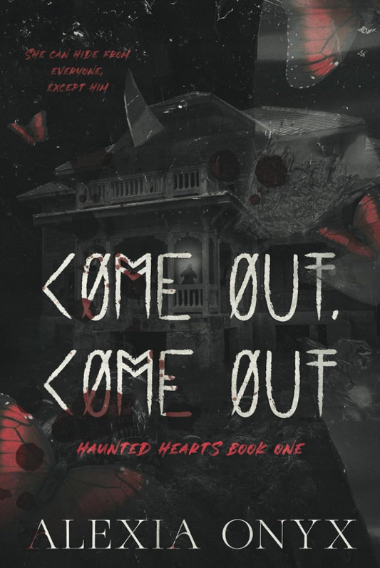 🆕 Come Out, Come Out by Alexia Onyx