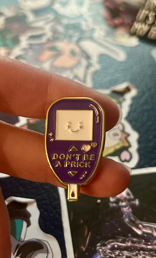 Don't Be A Prick Pin