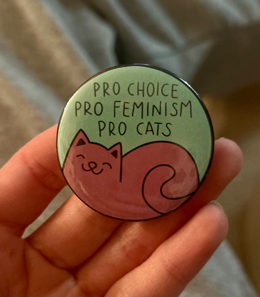 Pro Choice & Pro Cats Pin