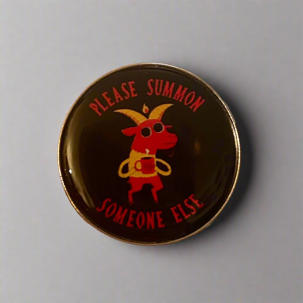 Summon Someone Else Pin